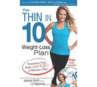 The Thin in 10 Weight Loss Plan: Transform Your Body (and Life!) in Minutes a Day