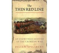 The Thin Red Line: An eyewitness history of the Crimean War