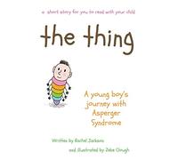 The Thing - a young Boy's Journey with Asperger Syndrome: 1