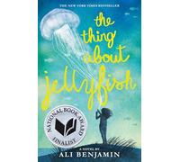 The Thing about Jellyfish (National Book Award Finalist)