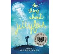 The Thing about Jellyfish (National Book Award Finalist) by Ali Benjamin (Englis