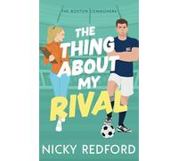 The Thing About My Rival (The Boston Commoners)