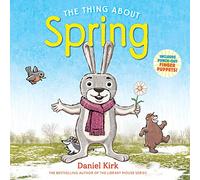The Thing About Spring: A Picture Book