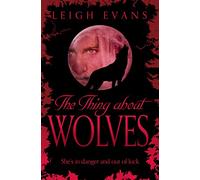 The Thing About Wolves (Mystwalker, 2)