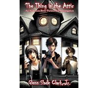 The Thing in the Attic: An Anderson Bros. Paranormal Investigation