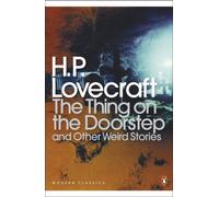 The Thing on the Doorstep and Other Weird Stories (Penguin Modern Classics)