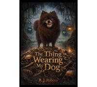 The Thing Wearing my Dog: Sometimes pets never really come home