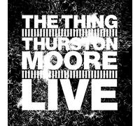 The Thing with Thurston Moore - Live [VINYL]