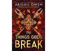 The Things Gods Break