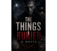 The Things I Buried: The Confessions of Elias Vane