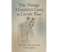 The Things I Couldn't Carry. So I Wrote Them