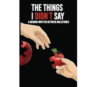 The Things I Didn't Say