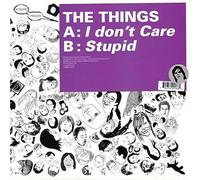 the things - i don't care [VINYL]