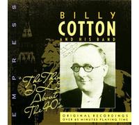 The Things I Love About the 40's by Billy Cotton & His Band (2000-08-15)