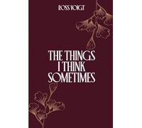 The Things I Think Sometimes