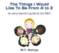 The Things I Would Like To Be From A to Z