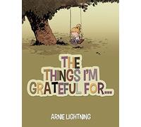 The Things I'm Grateful For...: Volume 1 (Happy Kid Books)