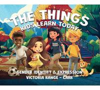 The Things Kids Learn Today: Gender Identity & Expression