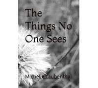 The Things No One Sees