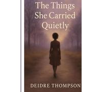 The Things She Carried Quietly