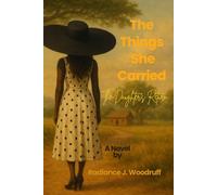 The Things She Carried: The Daughter's Return (The Road to Home Trilogy)