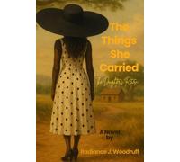 The Things She Carried: The Daughter's Return (The Road to Home Trilogy)