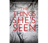 The Things She's Seen