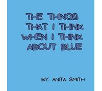 THE THINGS THAT I THINK WHEN I THINK ABOUT BLUE (2)