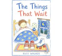 The Things That Wait: A Magical Bedtime Story About What Happens After You're Asleep