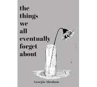 The things we all eventually forget about: Georgia Abraham