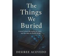 The Things We Buried