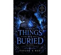 The Things We Buried: The True: a dark sapphic romance (The Blood Covenant)
