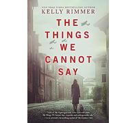 The Things We Cannot Say.by Rimmer New 9781525823565 Fast Free Shipping<|