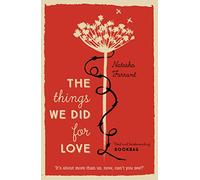 The Things We Did for Love