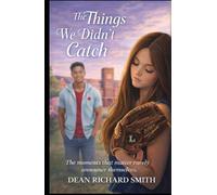 The Things We Didn't Catch