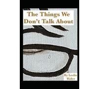 The Things We Don't Talk About