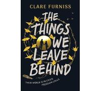 The Things We Leave Behind : Carnegie-shortlisted title