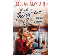 The Things We Never Knew