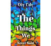 The Things We Never Said
