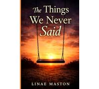 The Things We Never Said