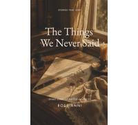 The Things We Never Said (STORIES THAT STAY)