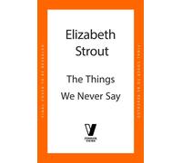 The Things We Never Say