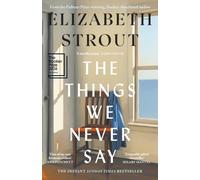 The Things We Never Say – New standalone novel by bestselling, prize-winning author – Penguin Books