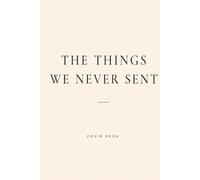 The Things We Never Sent (Quiet Things We Carry)