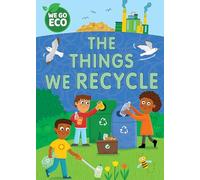The Things We Recycle (WE GO ECO)