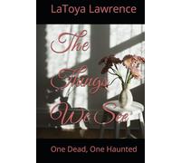 The Things We See: One Dead, One Haunted
