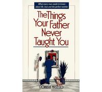 The Things Your Father Never Taught You