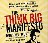 (The Think Big Manifesto) By Michael Port (Author) audioCD on (Jun , 2009)