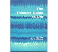 The Thinkers' Guide to Life