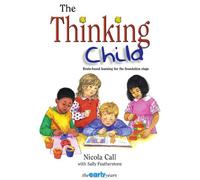The Thinking Child: Brain-Based Learning for the Foundation Stage (Early Years S.)